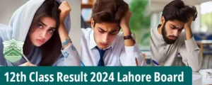 Check 12th Class Result 2024 Lahore Board